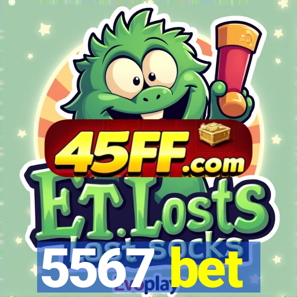 5567 bet